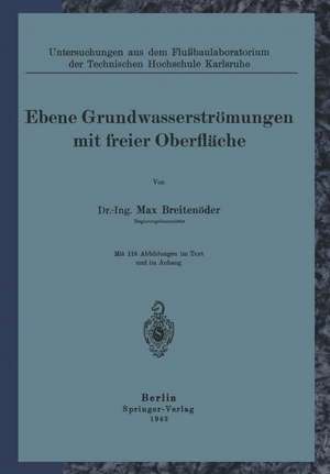 Ebene Grundwasserströmungen mit freier Oberfläche de Max Breitenröder