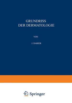 Grundriss der Dermatologie de J. Darier