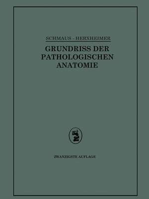 Grundriss der Pathologischen Anatomie de Gotthold Herxheimer