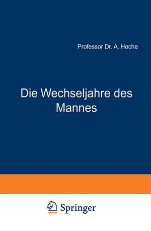 Die Wechseljahre des Mannes de A. Hoche