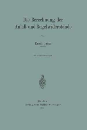 Die Berechnung der Anlaß- und Regelwiderstände de Erich Jasse