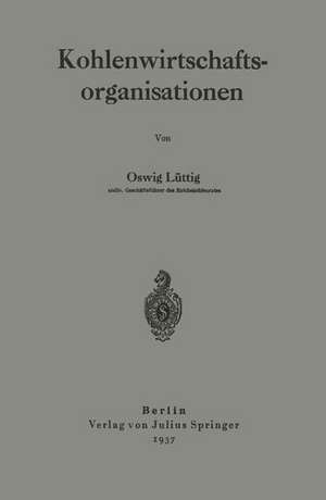 Kohlenwirtschaftsorganisationen de Oswig Lüttig