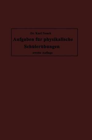 Aufgaben für physikalische Schülerübungen de Karl Noack