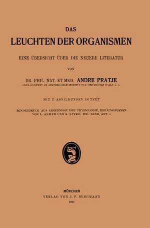 Das Leuchten der Organismen I: Eine Übersicht über die neuere Literatur de Andre Pratje