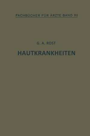 Hautkrankheiten: Band XII de Alexander Rost