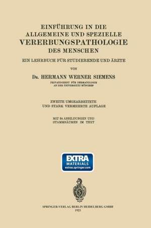 Einführung in die Allgemeine und Spezielle Vererbungspathologie des Menschen: Ein Lehrbuch für Studierende und Ärzte de Hermann Werner Siemens