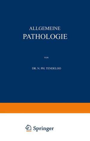 Allgemeine Pathologie de N. Ph. Tendeloo