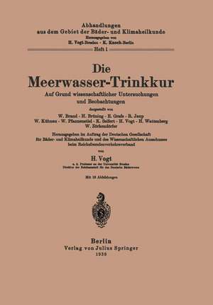 Die Meerwasser-Trinkkur: Auf Grund wissenschaftlicher Untersuchungen und Beobachtungen de Vogt Vogt