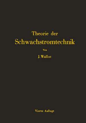 Einführung in die Theorie der Schwachstromtechnik de Julius Wallot