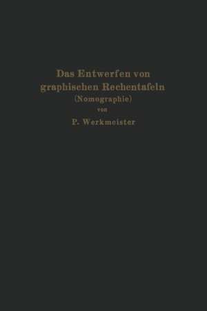 Das Entwerfen von graphischen Rechentafeln: Nomographie de Paul Werkmeister