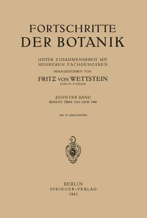 Fortschritte der Botanik: Unter Zusammenarbeit mit Mehreren Fachgenossen de Fritz von Wettstein