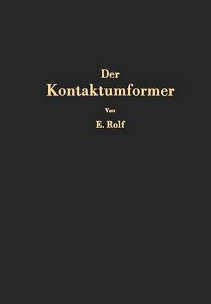 Der Kontaktumformer de Erich Rolf