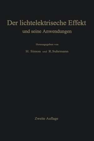 Der lichtelektrische Effekt und seine Anwendungen de K.W. Böer