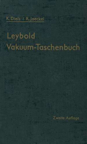 Leybold Vakuum-Taschenbuch de Kurt Diels