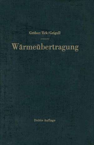 Die Grundgesetze der Wärmeübertragung de Heinrich Gröber