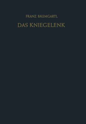 Das Kniegelenk: Erkrankungen, Verletzungen und ihre Behandlung mit Hinweisen für die Begutachtung de E. Derra