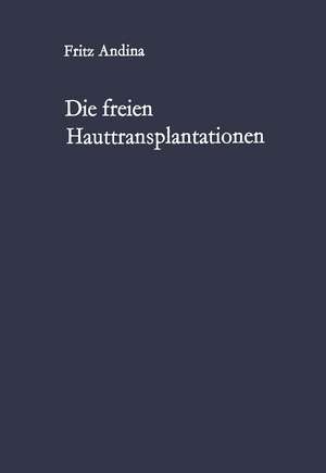 Die freien Hauttransplantationen de F. Andina