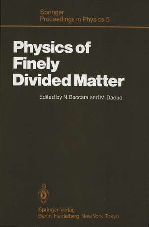 Physics of Finely Divided Matter: Proceedings of the Winter School, Les Houches, France, March 25–April 5, 1985 de N. Boccara