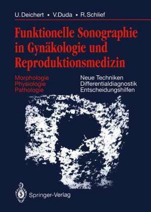 Funktionelle Sonographie in Gynäkologie und Reproduktionsmedizin: Morphologie Physiologie Pathologie Neue Techniken Differentialdiagnostik Entscheidungshilfen de H. Bartels