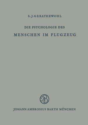 Die Psychologie des Menschen im Flugzeug de S.J. Gerathewohl