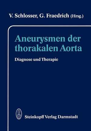 Aneurysmen der thorakalen Aorta: Diagnose und Therapie de V. Schlosser