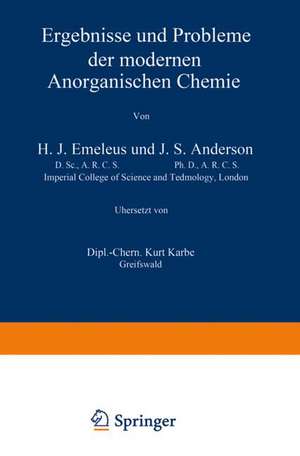 Ergebnisse und Probleme der Modernen Anorganischen Chemie de H.J. Emelaeus