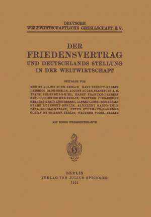 Der Friedensvertrag und Deutschlands Stellung in der Weltwirtschaft de Moritz Julius Bonn