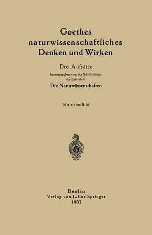 Goethes naturwissenschaftliches Denken und Wirken: Drei Aufsätze de H. von Helmholtz