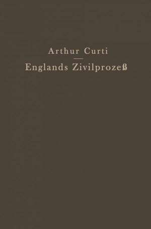 Englands Zivilprozeß de Arthur Curti