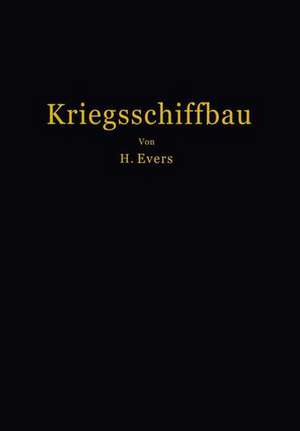 Kriegsschiffbau: Leitfaden für den Unterricht an der Marineschule de H. Evers