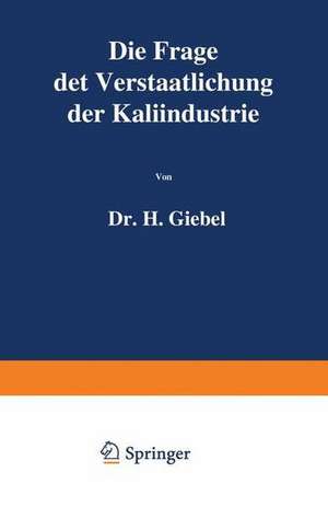 Die Frage der Verstaatlichung der Kaliindustrie de H. Giebel