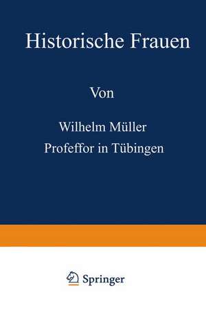 Historische Frauen de Wilhelm Müller