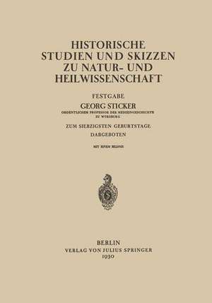 Historische Studien und Skizzen zu Natur- und Heilwissenschaft: Festgabe de Georg Stricker