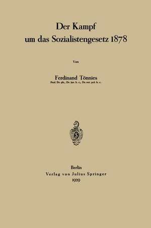 Der Kampf um das Sozialistengesetz 1878 de Ferdinant Tönnies