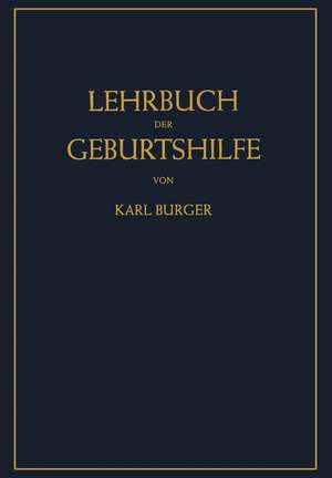 Lehrbuch der Geburtshilfe de Karl Burger