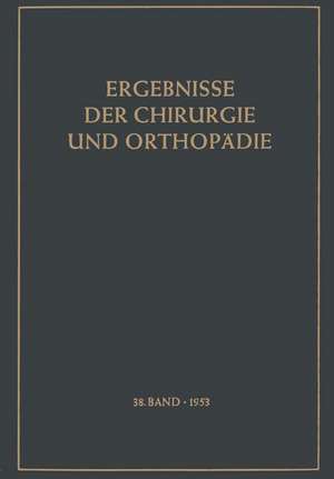 Ergebnisse der Chirurgie und Orthopädie de K. H. Bauer