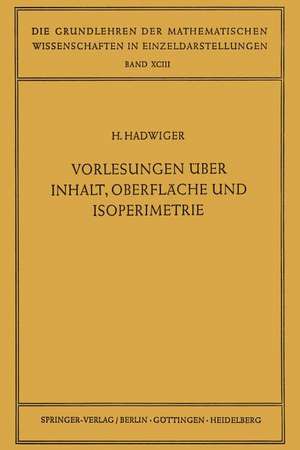 Vorlesungen Über Inhalt, Oberfläche und Isoperimetrie de Hugo Hadwiger