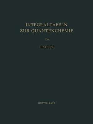 Integraltafeln zur Quantenchemie: Dritter Band de H. W. Preuss