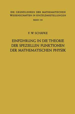 Einführung in die Theorie der Speziellen Funktionen der Mathematischen Physik de Friedrich Wilhelm Schäfke