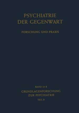 Grundlagenforschung zur Psychiatrie: Teil B de Manfred Bleuler