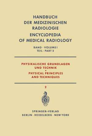 Physikalische Grundlagen und Technik Teil 2 / Physical Principles and Techniques Part 2 de H. Berger