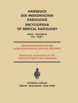 Röntgendiagnostik des Digestionstraktes und des Abdomen / Roentgen Diagnosis of the Digestive Tract and Abdomen: Teil 1 / Part 1 de J. Bücker