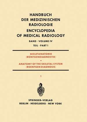 Skeletanatomie (Röntgendiagnostik) Teil 1 / Anatomy of the Skeletal System (Roentgen Diagnosis) Part 1 de Rodolfo Amprino