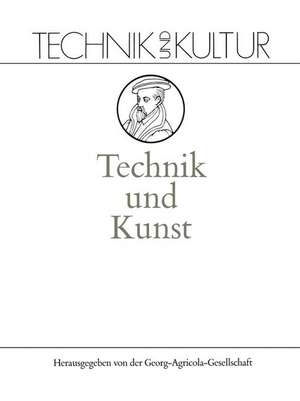 Technik und Kunst: Band 7: Kunst de Dietmar Guderian