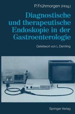 Diagnostische und therapeutische Endoskopie in der Gastroenterologie de L. Demling