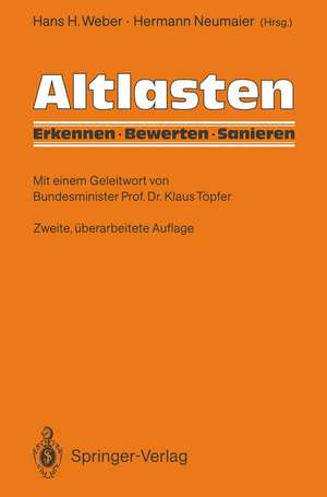 Altlasten: Erkennen, Bewerten, Sanieren de Hans H. Weber