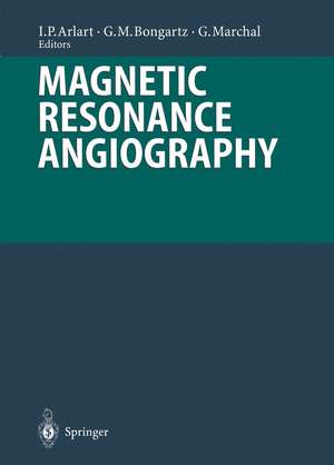 Magnetic Resonance Angiography de Ingolf P. Arlart