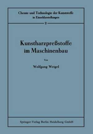 Kunstharzpreßstoffe im Maschinenbau de Wolfgang Weigel