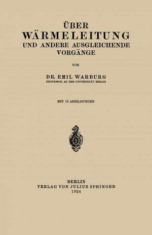 Über Wärmeleitung und Andere Ausgleichende Vorgänge de Emil Warburg