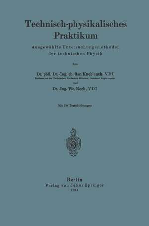 Technisch-physikalisches Praktikum: Ausgewählte Untersuchungsmethoden der technischer Physik de O. Knoblauch